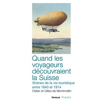 Quand les voyageurs découvraient la Suisse