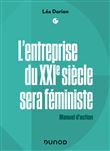 L'entreprise du XXIe siècle sera féministe - Labellisation FNEGE +  Prix DCF du Livre