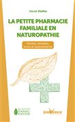 La petite pharmacie familiale en naturopathie