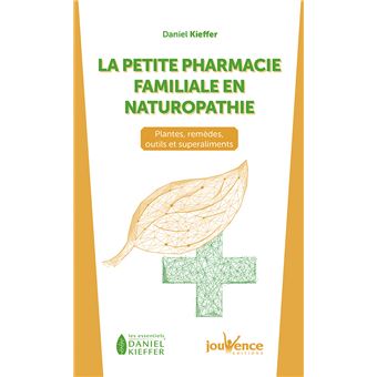La petite pharmacie familiale en naturopathie