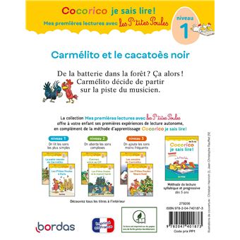 Cocorico Je sais lire ! premières lectures avec les P'tites Poules - Carmélito et le cacatoès noir