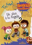 Angelo la Débrouille - Un plan à la Angelo