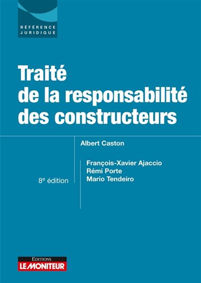 La responsabilité des constructeurs