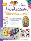 Mon grand cahier Montessori de découverte des arts