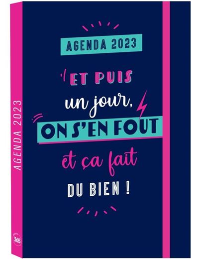 L'agenda de mon année 2023 - Et puis un jour, on s'en fout et ça fait du bien ! -  Collectif - broché