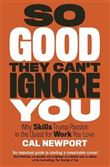 So Good They Can't Ignore You