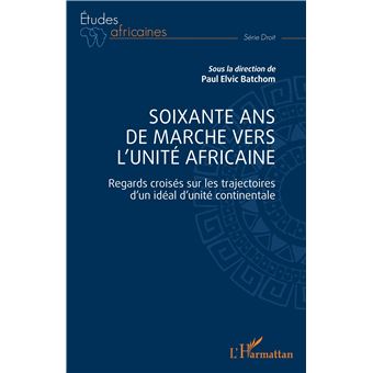 Soixante ans de marche vers l'unité africaine