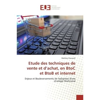 Etude Des Techniques De Vente Et D'achat, En BtoC Et BtoB Et Internet ...