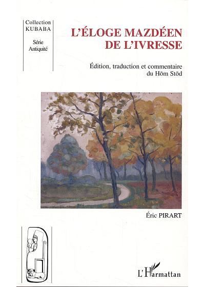 L'éloge mazdéen de l'ivresse
