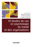 10 études de cas en psychologie du travail et des organisations