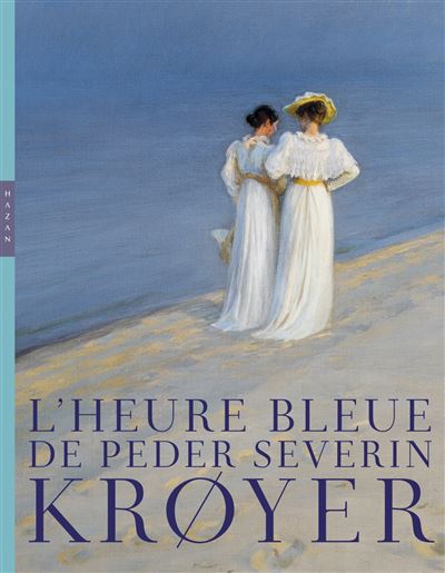 L'heure bleue de Peder Severin Krøyer - Dominique Lobstein - broché
