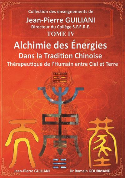 Alchimie des énergies dans la Tradition chinoise - Jean-Pierre Guiliani - relié