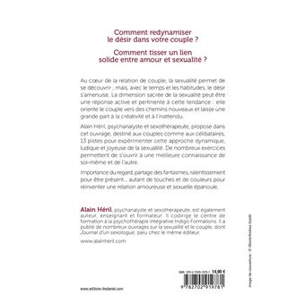 On ne fait pas l'amour, c'est l'amour qui nous fait - 13 clés pour dynamiser désir et sexualité