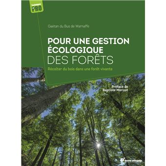 Pour une gestion écologique des forêts
