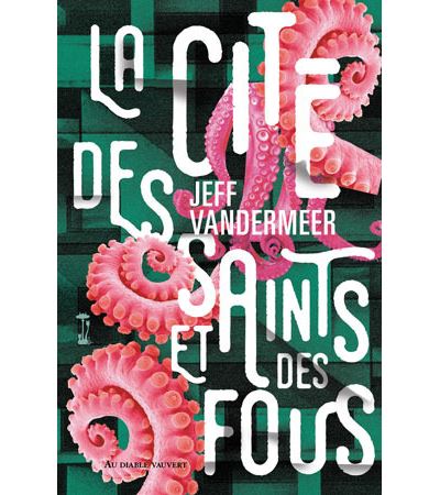 La cité des saints et des fous - Jeff VanderMeer - broché
