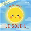 Les p'tits astronomes - Je découvre le Soleil