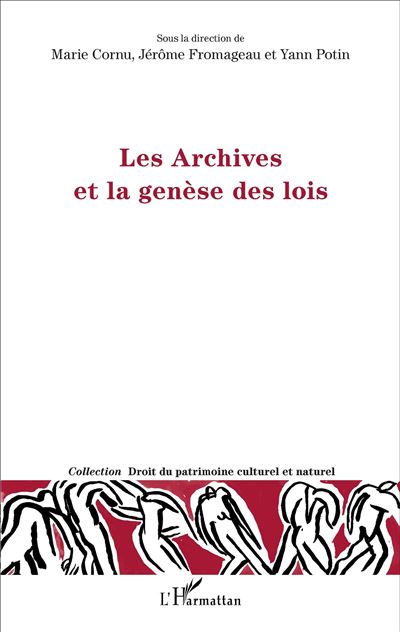Les Archives et la genèse des lois - Yann Potin - broché
