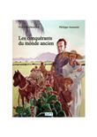 Les conquérants du monde ancien