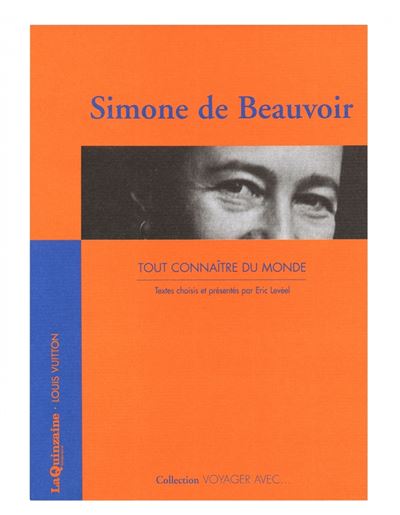 Voyager avec s. de beauvoir - tout connaitre du monde - Simone BEAUVOIR (DE) - broché