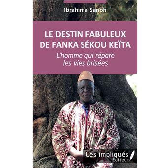 Le destin fabuleux de Fanka Sékou Keïta