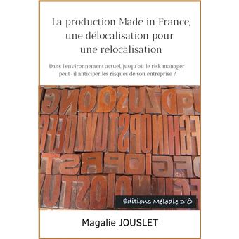 La production Made in France, une délocalisation pour une relocalisation