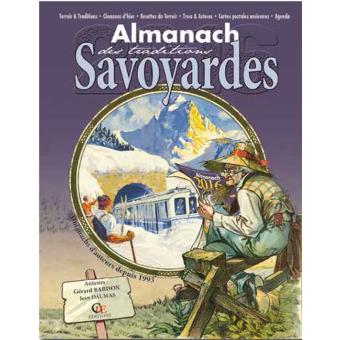 Almanach Des Traditions Savoyardes 2016 - Broché - GERARD BARDON / JEAN ...