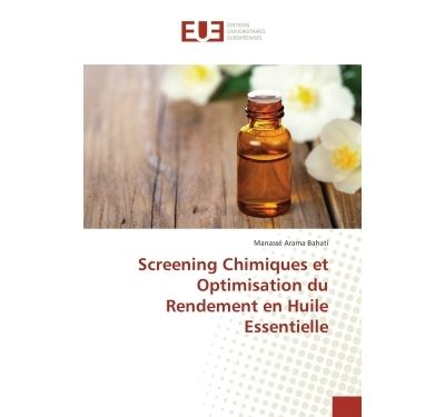 Screening Chimiques et Optimisation du Rendement en Huile Essentielle