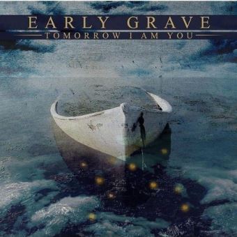 Early Grave-Tomorrow I Am You - 1