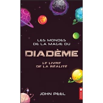 Les mondes de la magie du diadème - Le livre de la réalité