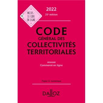 Code général des collectivités territoriales 2022 25ed - Annoté