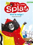 Vive la neige ! - Je lis avec Splat - niveau 2