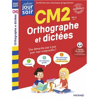 Orthographe et dictées CM2 - Cahier Jour Soir