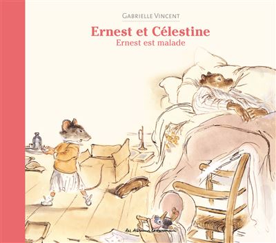 Ernest est malade - Gabrielle Vincent - cartonné