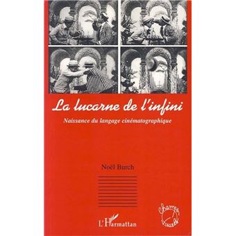 La lucarne de l'infini: Naissance du langage cinématographique - 1