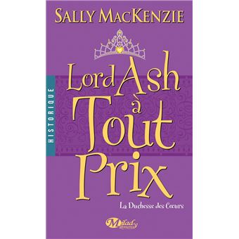 La Duchesse des coeurs, T3 : Lord Ash à tout prix - 1