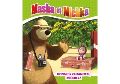 Masha et Michka - Bonnes vacances Michka