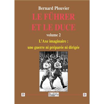 Le Führer et le Duce volume 2