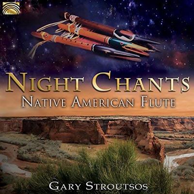 NIGHT CHANTS. NATIVE AMERICAN FLUTE