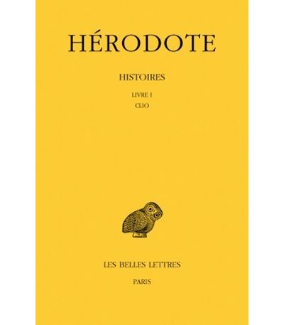 Histoires. Tome I, Livre I : Clio