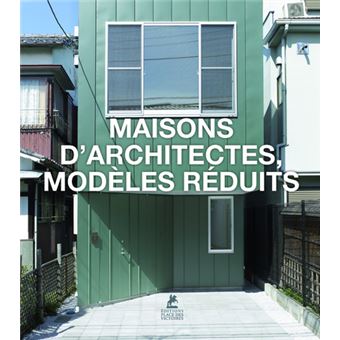 Maisons d'architectes, modèles réduits