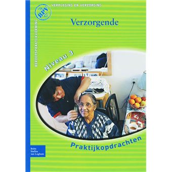 Beroepspraktijkvorming - Praktijkopdrachten Voor Kwalificatieniveau 3 ...