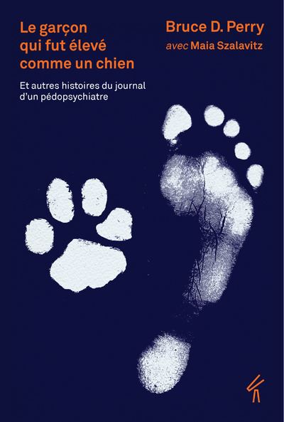 Le garçon qui fut éleve comme un chien et autres histoires
