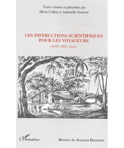 Les instructions scientifiques pour les voyageurs (XVII°-XIX°)