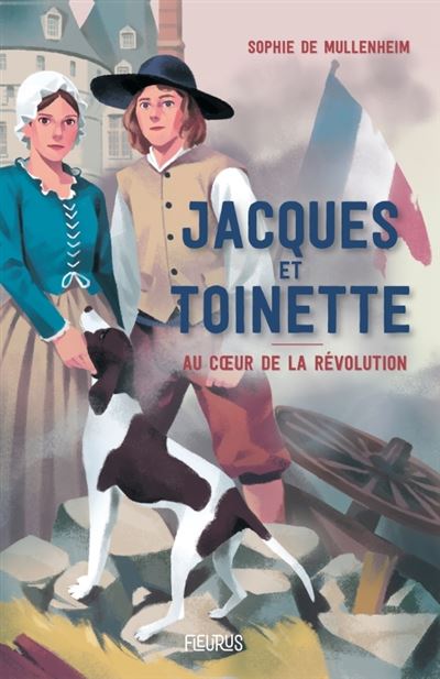 Jacques Et Toinette. Au Coeur De La Révolution - Broché - Sophie De 