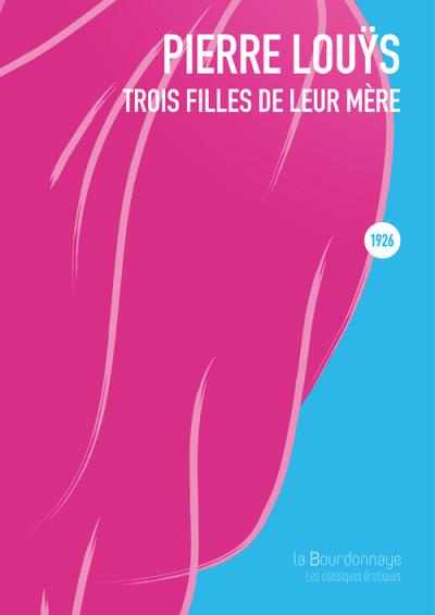 Trois Filles De Leur Mère Broché Pierre Louÿs Achat Livre Fnac 