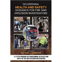 Occupational Health and Safety Guidance for Fire and Explosion Investigators