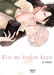 Kiss my broken heart