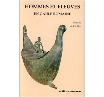 Hommes et fleuves en Gaule romaine