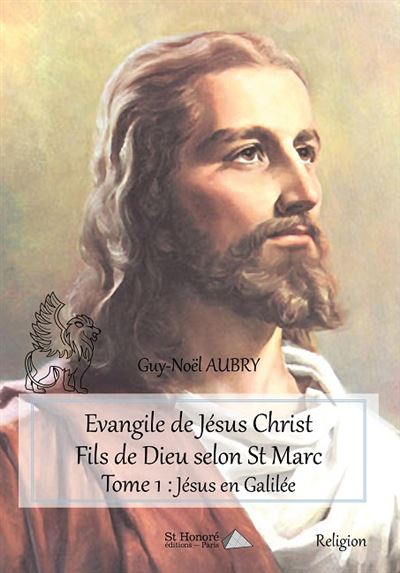 Evangile de Jésus Christ Fils de Dieu selon Saint Marc