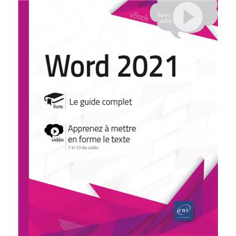 Word 2021 - Livre avec complément vidéo : Apprenez à mettre en forme le texte